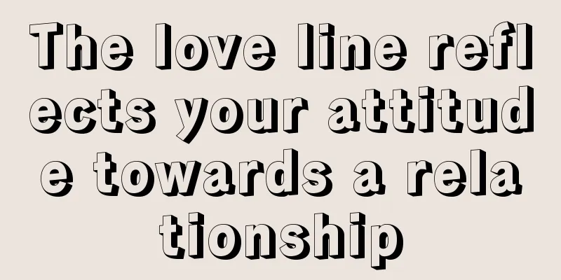 The love line reflects your attitude towards a relationship