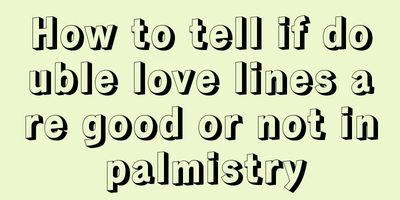 How to tell if double love lines are good or not in palmistry