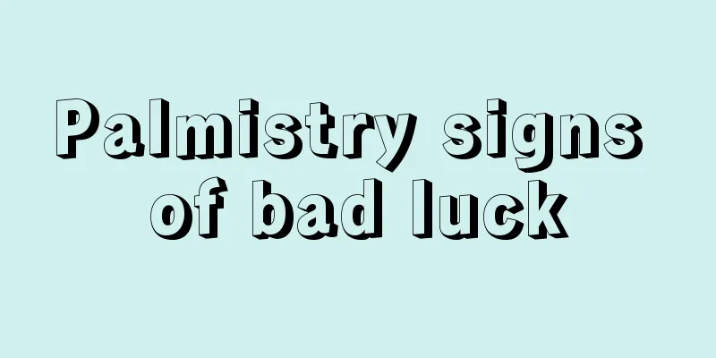 Palmistry signs of bad luck