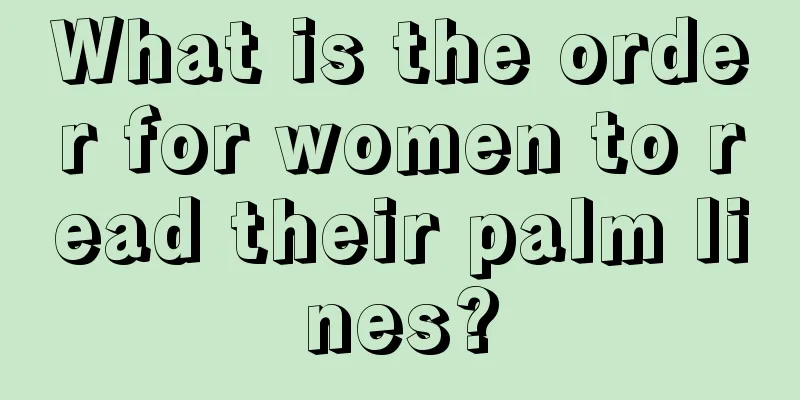 What is the order for women to read their palm lines?