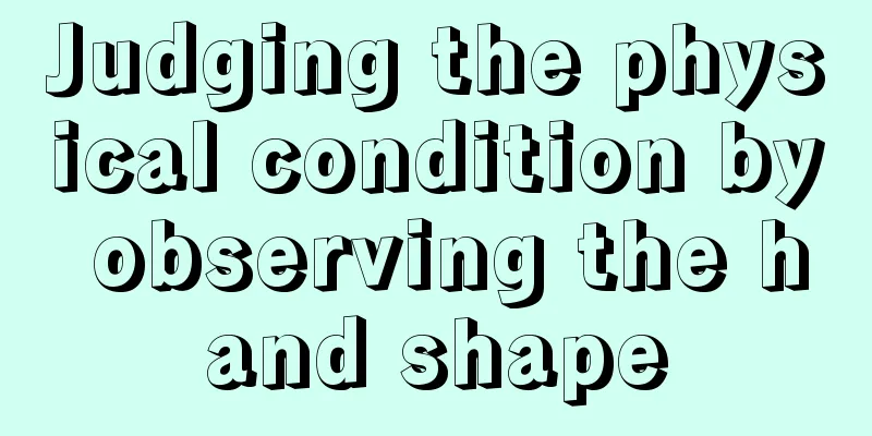 Judging the physical condition by observing the hand shape