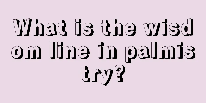 What is the wisdom line in palmistry?