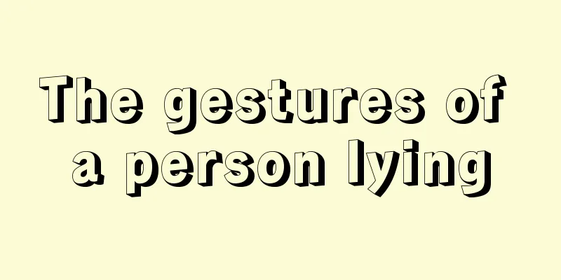 The gestures of a person lying