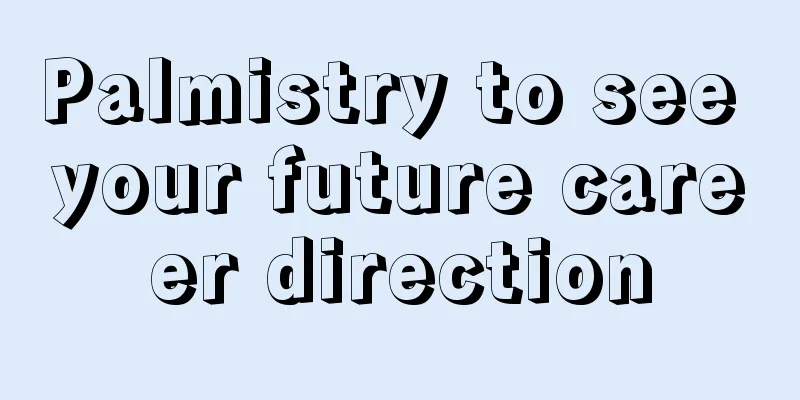 Palmistry to see your future career direction