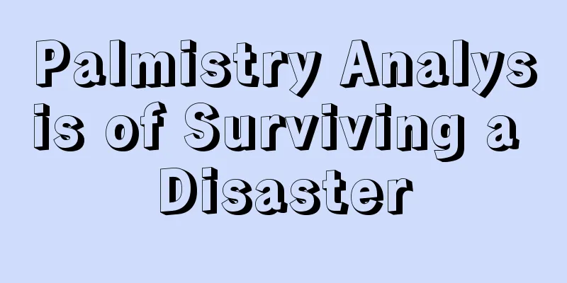 Palmistry Analysis of Surviving a Disaster