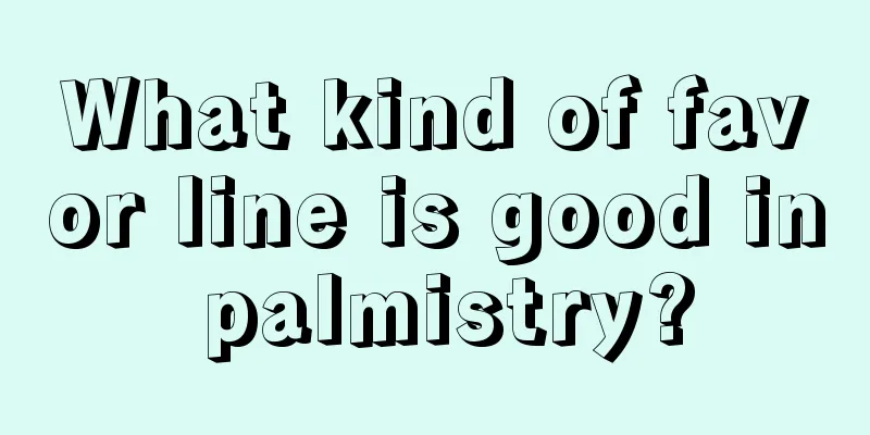 What kind of favor line is good in palmistry?