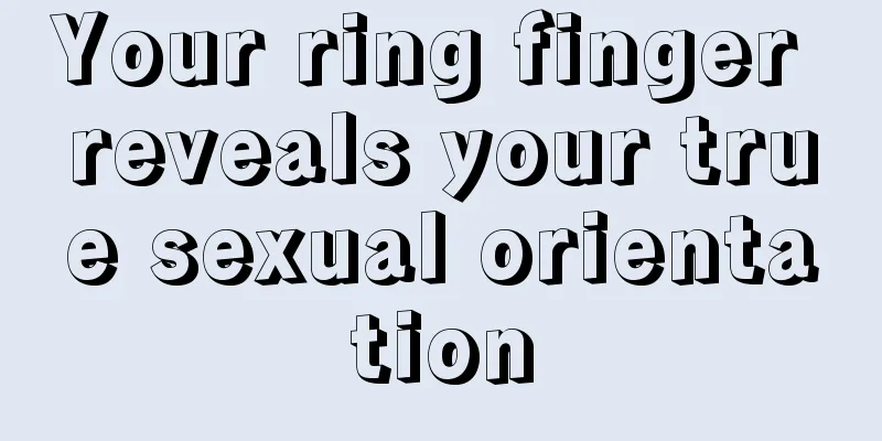 Your ring finger reveals your true sexual orientation