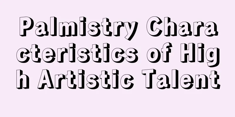 Palmistry Characteristics of High Artistic Talent