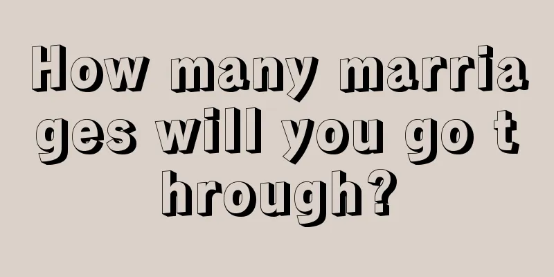 How many marriages will you go through?
