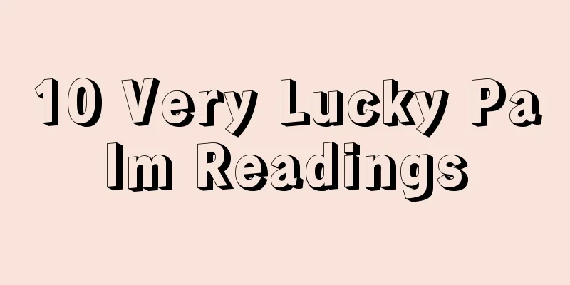 10 Very Lucky Palm Readings