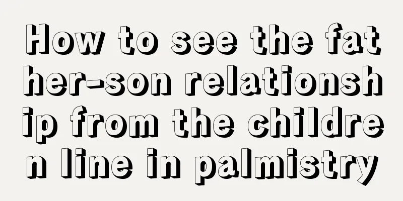 How to see the father-son relationship from the children line in palmistry