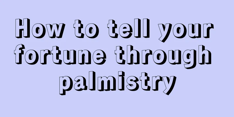 How to tell your fortune through palmistry