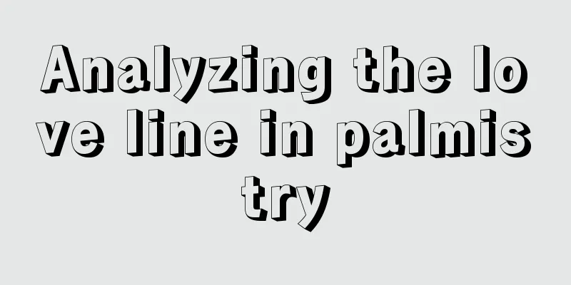 Analyzing the love line in palmistry