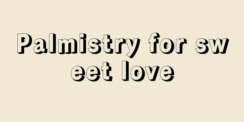 Palmistry for sweet love