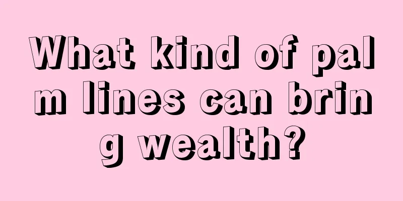 What kind of palm lines can bring wealth?