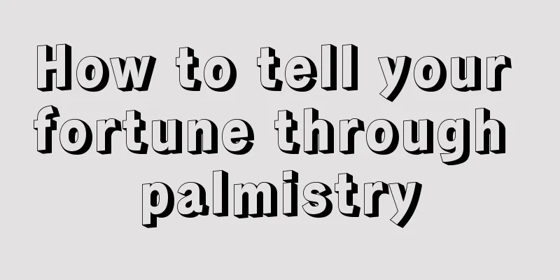 How to tell your fortune through palmistry