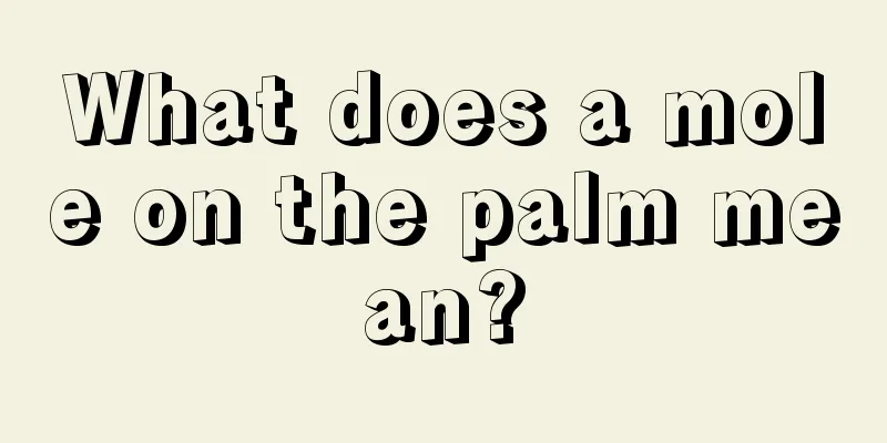 What does a mole on the palm mean?
