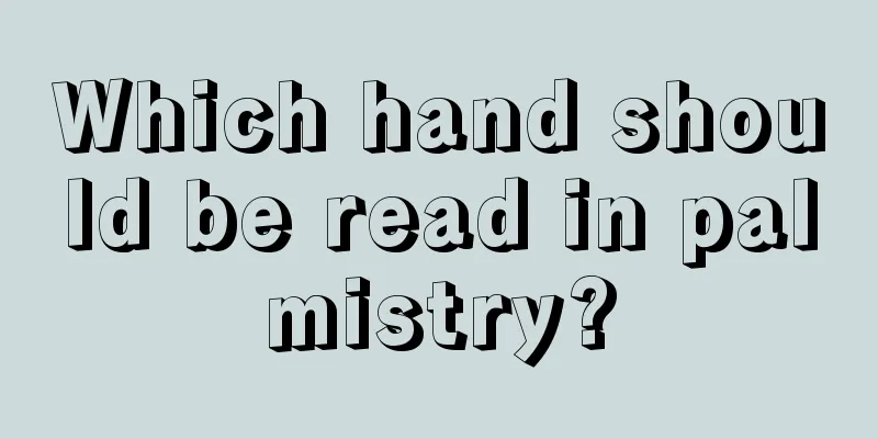 Which hand should be read in palmistry?