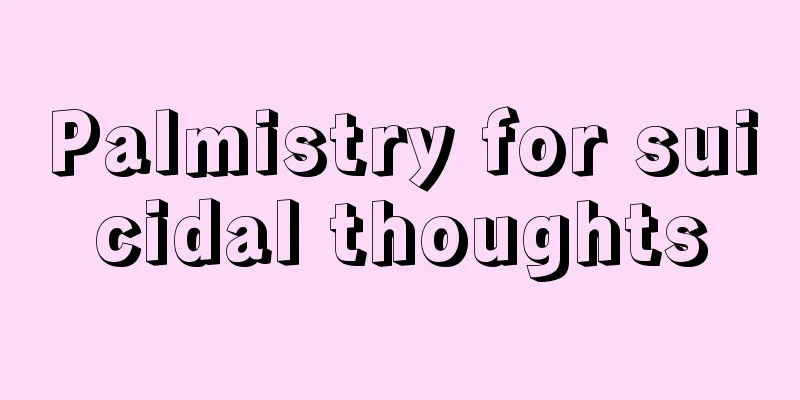 Palmistry for suicidal thoughts