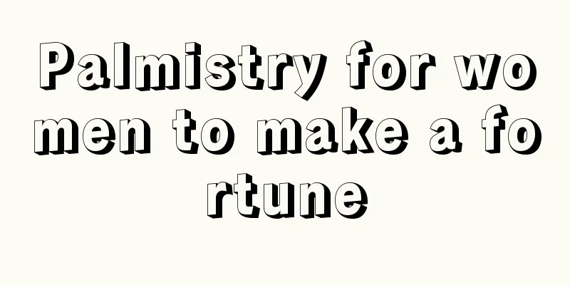 Palmistry for women to make a fortune