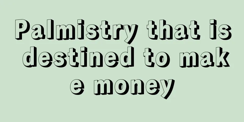 Palmistry that is destined to make money