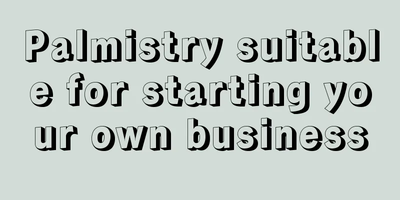 Palmistry suitable for starting your own business