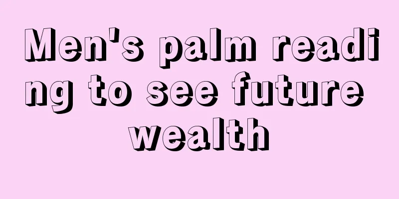 Men's palm reading to see future wealth
