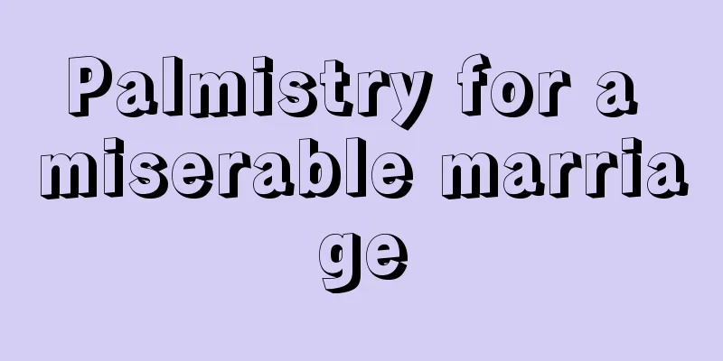 Palmistry for a miserable marriage