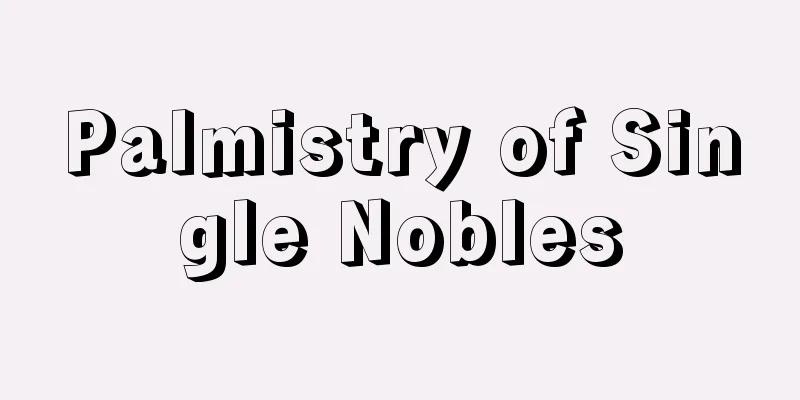 Palmistry of Single Nobles