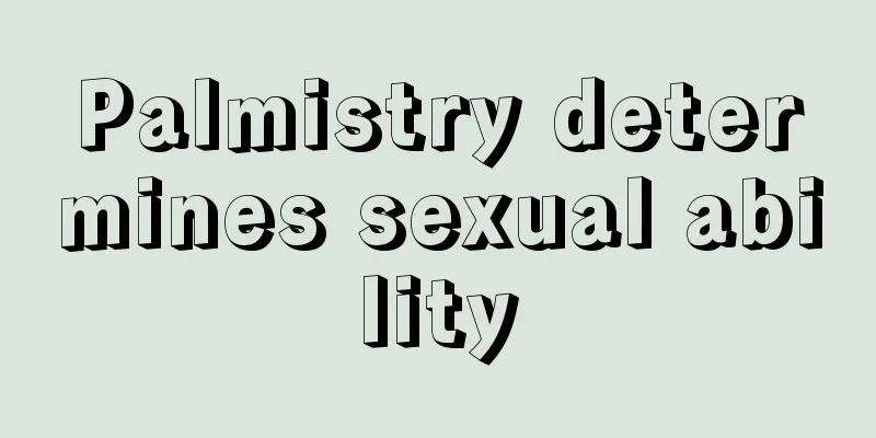 Palmistry determines sexual ability