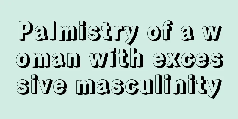 Palmistry of a woman with excessive masculinity