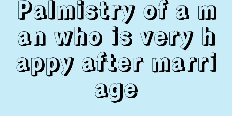 Palmistry of a man who is very happy after marriage