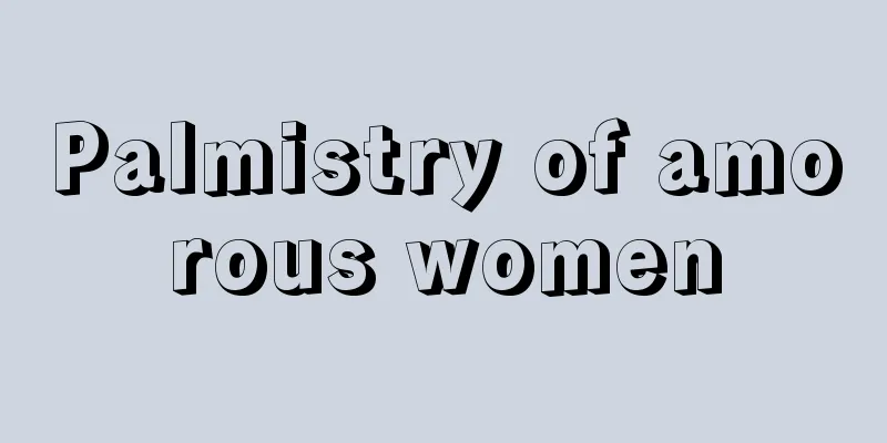 Palmistry of amorous women
