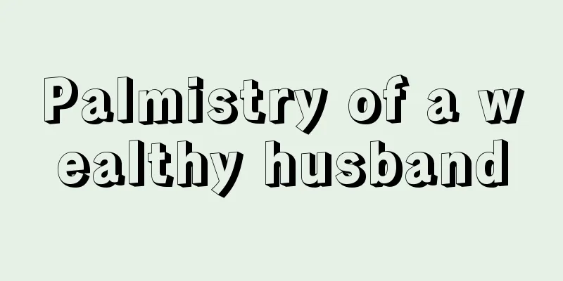 Palmistry of a wealthy husband
