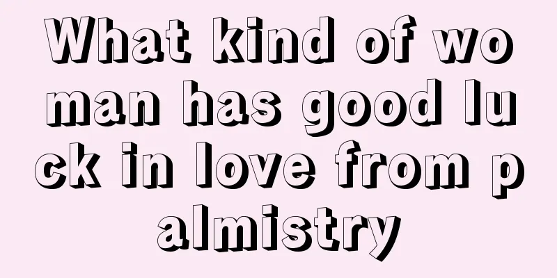 What kind of woman has good luck in love from palmistry