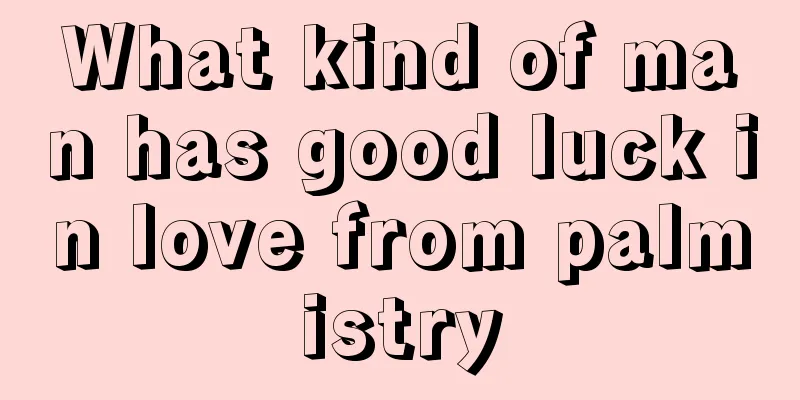 What kind of man has good luck in love from palmistry