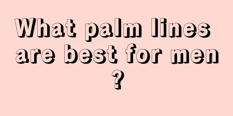 What palm lines are best for men?