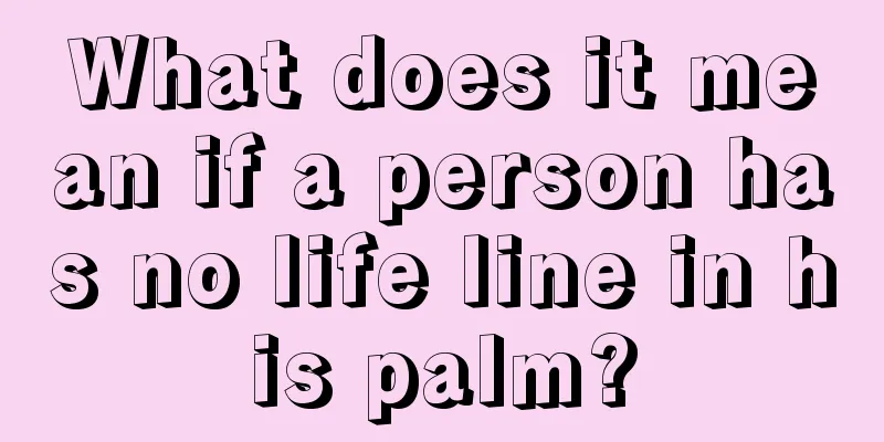 What does it mean if a person has no life line in his palm?