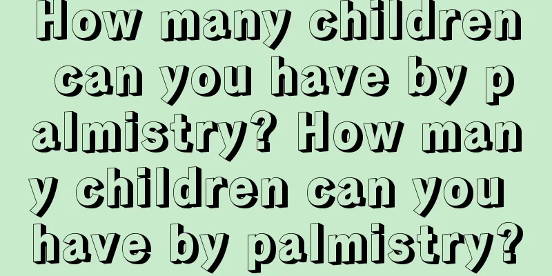 How many children can you have by palmistry? How many children can you have by palmistry?