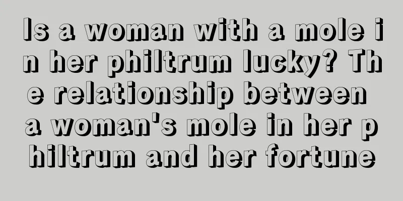 Is a woman with a mole in her philtrum lucky? The relationship between a woman's mole in her philtrum and her fortune