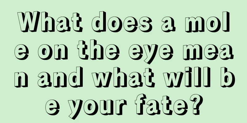 What does a mole on the eye mean and what will be your fate?