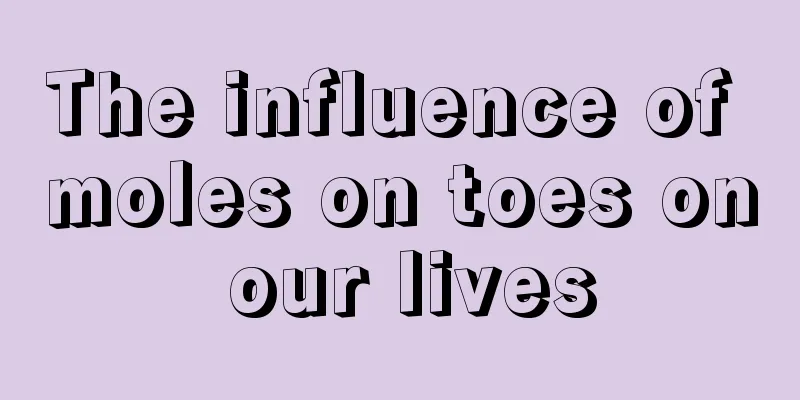 The influence of moles on toes on our lives