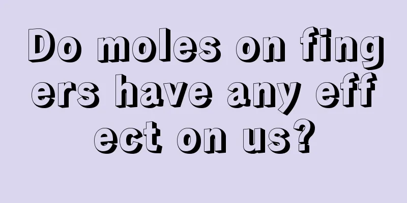 Do moles on fingers have any effect on us?