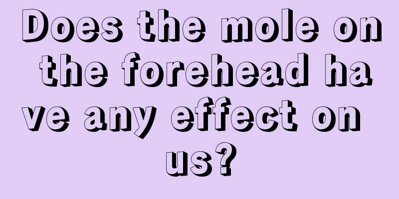 Does the mole on the forehead have any effect on us?