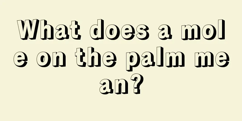 What does a mole on the palm mean?
