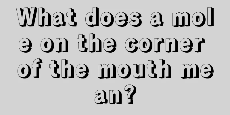 What does a mole on the corner of the mouth mean?