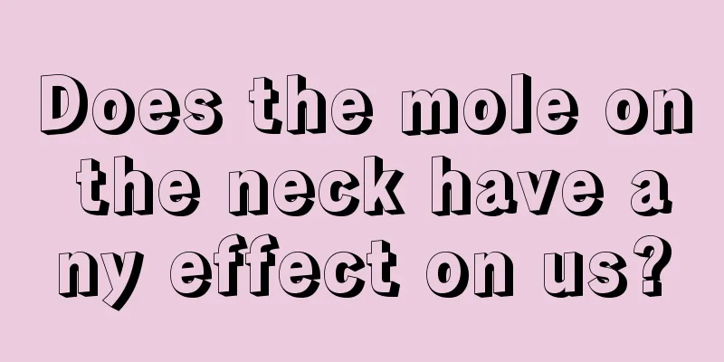 Does the mole on the neck have any effect on us?