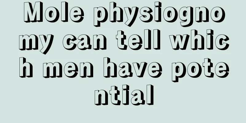 Mole physiognomy can tell which men have potential