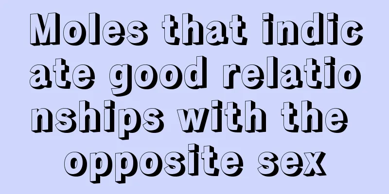 Moles that indicate good relationships with the opposite sex