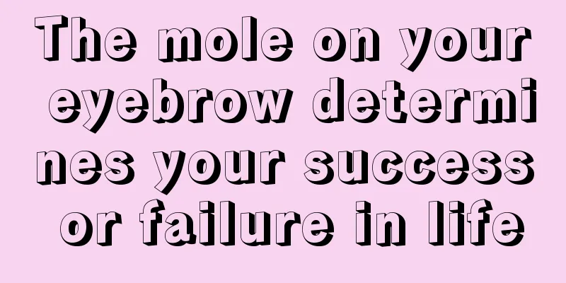 The mole on your eyebrow determines your success or failure in life
